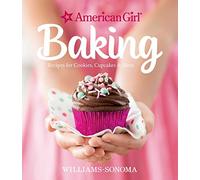 American Girl Baking: Recipes for Cookies, Cupcakes & More