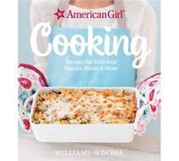 American Girl Cooking by WilliamsSonoma Inconnu (Auteur)