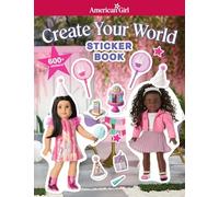 American Girl Create Your World Sticker Book: American Girl Truly Me with 500+ stickers
