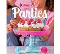 American Girl Parties by American GirlWilliams Sonoma American Girl (Auteur)