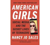 American Girls: Social Media and the Secret Lives of Teenagers