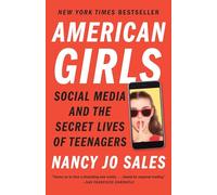 American Girls: Social Media and the Secret Lives of Teenagers