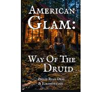 American Glam: Way Of The Druid