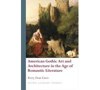 American Gothic Art And Architecture In The Age Of Romantic Literature