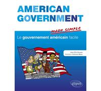 American Government Made simple. Le gouvernement americain facile - Jean-Eric Branaa - Ellipses - broché - Essai