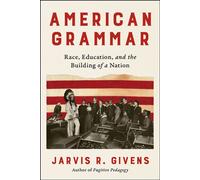 American Grammar Race, Education, and the Building of a Nation - Jarvis R. Givens - Harper - ebook (ePub) - Livre