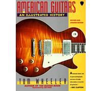 American Guitars: An Illustrated History