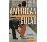 American Gulag : Inside U.S - Immigration Prisons