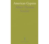 American Gypsies: An intimate ethnography of Romani life, language, and work in early America
