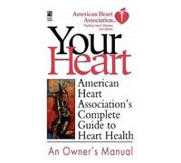 American Heart Association's Complete Guide To Hea