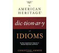 American Heritage Dictionary of Idioms