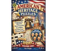 American Heritage Puzzles - Volume One - Crosswords, Matches, Word Searches, Scrambles and Find the Four Cousins Puzzles: Entertaining Puzzle Challenges Inspired by American Heritage
