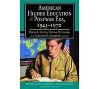 American Higher Education In The Postwar Roger L Geiger, Nathan M Sorber, Christian K Anderson (Auteur)