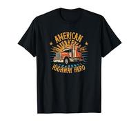 American Highway Hero Awesome Trucker Driver Semi Truck Gear T-Shirt