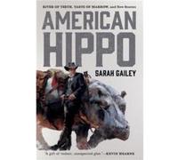 American Hippo by Sarah Gailey Sarah Gailey (Auteur)