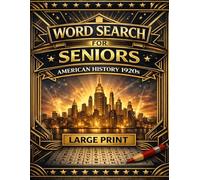 American History 1920s Word Search: Large Print Puzzles for Seniors: 60 Engaging Puzzles Inspired by Culture, Innovation, and Everyday Life - Easy-to-Read with Solutions