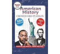 American History Crossword Puzzles: A Patriotic Crossword Puzzle Book Featuring Founding Fathers, Historic Landmarks, Key Events & American Traditions