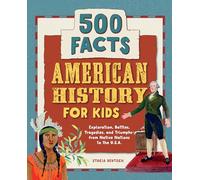 American History for Kids: 500 Facts!