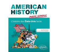 American History Made Simple. L’histoire des États-Unis facile L'histoire des États-Unis facile - Jean-Eric Branaa - Ellipses - broché - Dictionnaire et encyclopédie