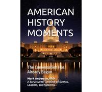 AMERICAN HISTORY MOMENTS: The Conversation Has Already Begun