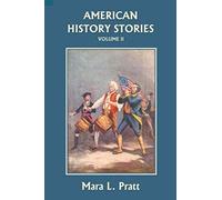 American History Stories, Volume Ii (Yesterday's Classics)