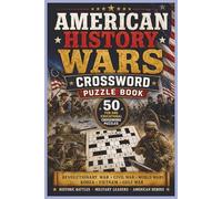 American History Wars word search Puzzle Book: 50 Fun and Educational Crossword Puzzles Featuring the Revolutionary War, Civil War, World Wars, ... American Heroes, and U.S. Military History