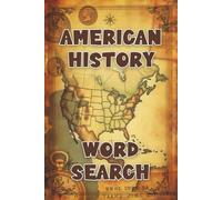American History Word Search: A fun and relaxing way to discover the hidden words of the American story! 100 Large Print American History word puzzles.