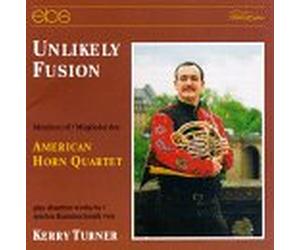 American Horn Quartet - Unlikely Fusion: Compositions of Kerry Turner
