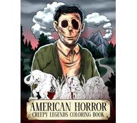 American Horror Coloring Book: Dark & Scary Nightmare Coloring Pages with Creepy Urban Legends From American Folklore Halloween Holiday Gifts For Adults & Kids