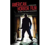 American Horror Film: The Genre at the Turn of the Millenium