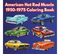 American Hot Rod Muscle: 1950-1975 Coloring Book