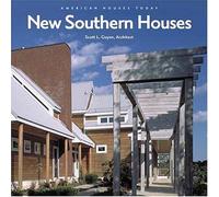 American Houses Today: The New Native House: Towards An Integral Architecture (New Southern Houses)