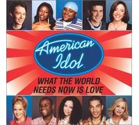 American Idol Finalist: What World Needs Now