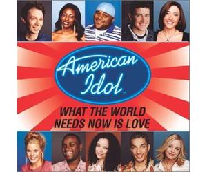 American Idol Finalist: What World Needs Now