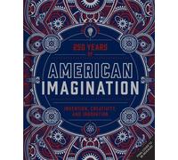 American Imagination 250 Years of Invention, Creativity, and Innovation - Jennifer Newens - Weldon Owen - ebook (ePub) - Livre