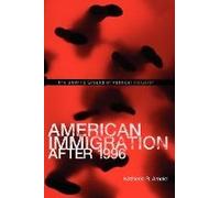 American Immigration After 1996