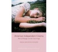 American Independent Cinema - [Version Originale] Anna Backman Rogers (Auteur)