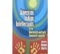 American Indian Intellectuals of the Nineteenth and Early Twentieth Centuries