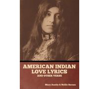 American Indian Love Lyrics, And Other Verse