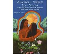 American Indian Love Stories Herman Grey (Auteur)