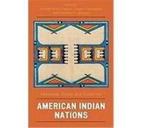 American Indian Nations: Yesterday, Today and Tomorrow