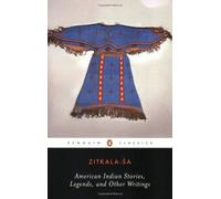 American Indian Stories, Legends, And Other Writings