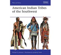 American Indian Tribes of the Southwest (Men-at-arms) - [Version Originale] Inconnu (Auteur)