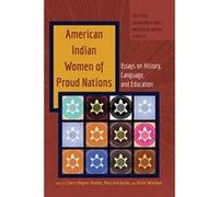 American Indian Women of Proud Nations (Critical Indigenous and American Indian Studies) - [Version Originale] Inconnu (Auteur)
