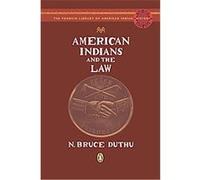 American Indians and the Law, Penguin Library of American Indian History N. Bruce Duthu (Auteur)