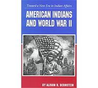 American Indians and World War II Alison R. Bernstein (Auteur)