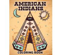 American Indians Coloring Book: Discover the beauty of American Indian cultures with intricate designs and cultural symbols to color.