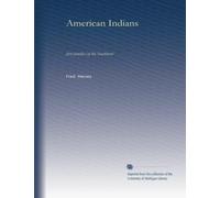 American Indians: first families of the Southwest