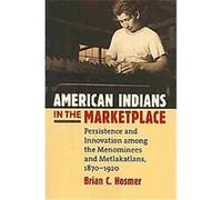 American Indians in the Marketplace Brian C. Hosmer (Auteur)