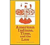 American Indians, Time, And The Law : Native Societies In A Modern Constitutional Democracy